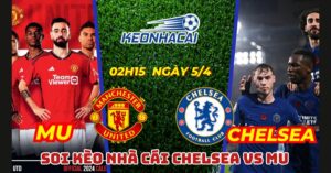 Soi kèo nhà cái: Chelsea vs Manchester United MU 02h15 ngày 5/4